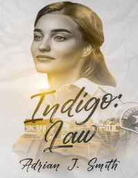 Adrian J. Smith — Indigo: Law (Indigo B&B Book 5)