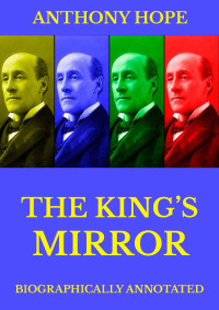 Anthony Hope — The King's Mirror