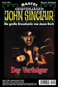 Dark, Jason — [John Sinclair 1392] • Der Verfolger