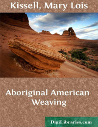 Mary Lois Kissell — Aboriginal American Weaving