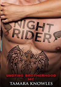 Tamara Knowles — Night Rider