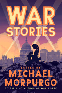 Michael Morpurgo — War Stories