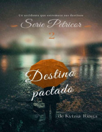 Kytzia Riaga — Destino pactado