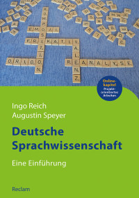 Augustin Speyer;Ingo Reich; — Deutsche Sprachwissenschaft. Eine Einführung