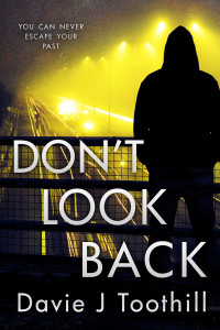 Toothill, Davie J — Don't Look Back (The Goldsworth Estate Book 5)