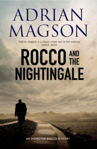 Adrian Magson [Magson, Adrian] — Rocco and the Nightingale