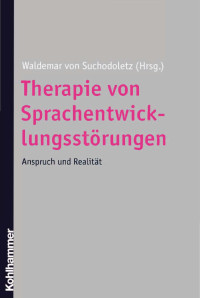 Waldemar von Suchodoletz; — Therapie von Sprachentwicklungsstrungen