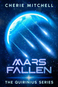 Cherie Mitchell — Mars Fallen: Book 2 - The Quirinius Series