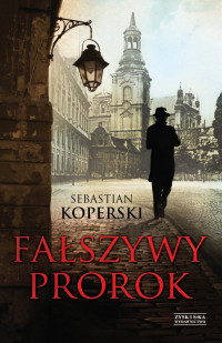 Fałszywy prorok — Sebastian Koperski