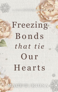 Macy T. Riosa — Freezing Bonds that Tie our Hearts