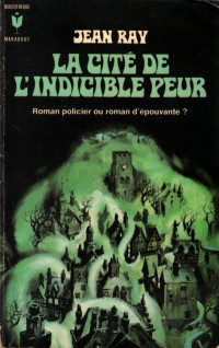 Ray, Jean — La Cité de l'Indicible Peur