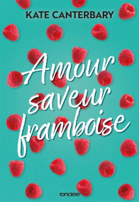 Kate Canterbary — Amour saveur framboise