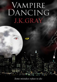 J. K. Gray — Vampire Dancing