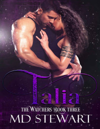 M.D. Stewart — Talia (The Watchers Book 3)