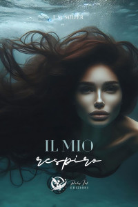 Miller, J. M. — Il mio respiro (Italian Edition)