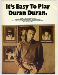 Duran Duran — Duran Duran - Its Easy To Play Duran Duran