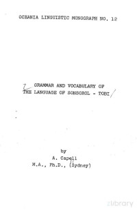 A. Capell M.A., Ph. D. — Grammar and Vocabulary of the Language of Sonsorol - Tobi