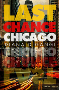 Diana DiGangi — Last Chance Chicago