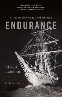 Alfred Lansing — Endurance: L’incroyable voyage de Shackleton (French Edition)