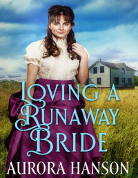 Hanson, Aurora — Loving a Runaway Bride
