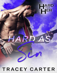 Tracey Carter [Carter, Tracey] — Hard As Sin (Hard For Her Book 3)