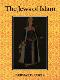 Lewis, Bernard — The Jews of Islam