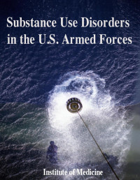 NAS, 2012 — Substance Use Disorders in the U.S. Armed Forces (