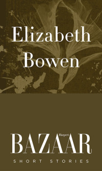 Elizabeth Bowen — Elizabeth Bowen
