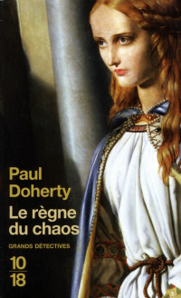 Paul C. Doherty [Doherty, Paul C.] — Mathilde de Westminster - 03 - Le règne du chaos