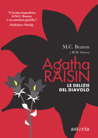 M.C. Beaton, R. W. Green — Agatha Raisin – Le delizie del diavolo