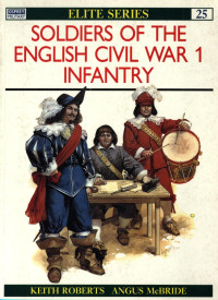 Keith Roberts — Soldiers of the English Civil War (1) Infantry