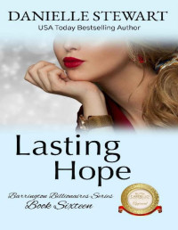 Danielle Stewart — Lasting Hope (Barrington Billionaires Book 16)