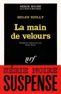 Helen Reilly — La main de velours