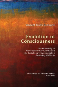 Vincent Frank Bedogne; — Evolution of Consciousness