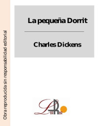 Charles Dickens — La pequeña Dorrit