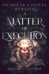 Nicholas Atwater & Olivia Atwater — A Matter of Execution