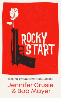 Jennifer Crusie & Bob Mayer — Rocky Start