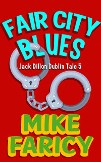 Faricy, Mike — Jack Dillon Dublin Tales 05 Fair City Blues