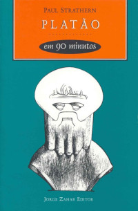 Paul Strathern — Platão em 90 Minutos