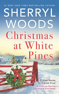 Sherryl Woods — Christmas at White Pines