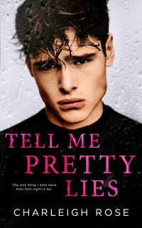 Charleigh Rose — Tell Me Pretty Lies