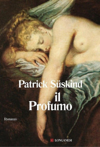 Patrick Süskind — Il Profumo