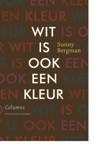 Sunny Bergman — Wit is ook een kleur