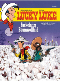 Achdé, Jul — Lucky Luke 99 - Fackeln im Baumwollfeld