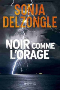 Sonja Delzongle — Noir comme l'orage