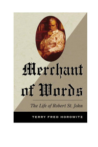 Terry Fred Horowitz — Merchant of Words: The Life of Robert St. John