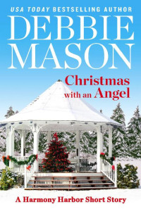 Debbie Mason — Harmony Harbor 1.5 - Christmas With an Angel