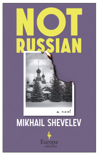 Mikhail Shevelev — Not Russian
