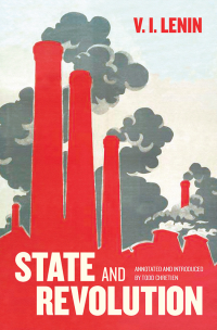 V. I. Lenin & Todd Chretien [Lenin, V. I. & Chretien, Todd] — State and Revolution
