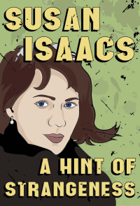 Susan Isaacs — A Hint of Strangeness (Kindle Single)